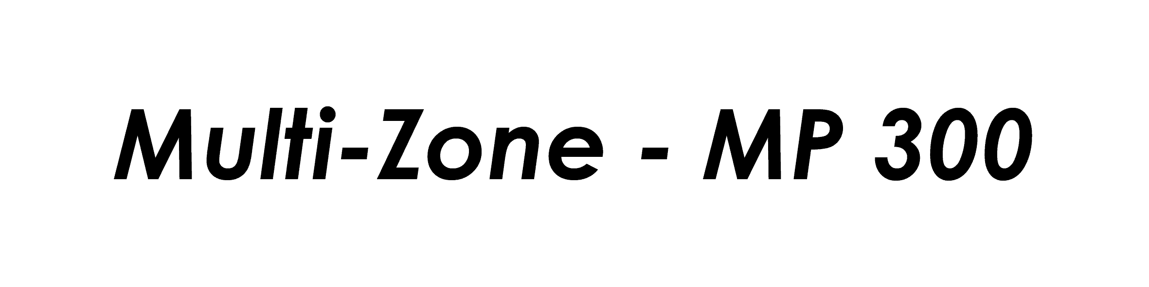 Multi-Zone MP 300